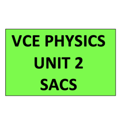 2023-2027 VCE Physics - Unit 2 School Assessed Coursework