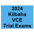 2024 Kilbaha VCE Trial Examinations