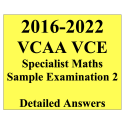 2016-2022 VCAA VCE Specialist Maths Sample Exam 2 - Detailed Answers