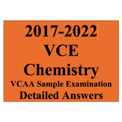 2017-2022 VCAA VCE Chemistry Sample Exam - Detailed Answers