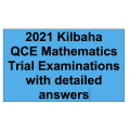 2021 Kilbaha QCE Mathematics Trial Examinations