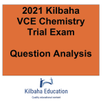 2021 Kilbaha VCE Chemistry Trial Examination