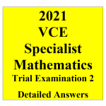 2021 Kilbaha VCE Specialist Mathematics Trial Examination 2