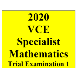 2020 Kilbaha VCE Specialist Mathematics Trial Examination 1