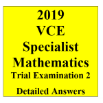 2019 Kilbaha VCE Specialist Maths Trial Examination 2