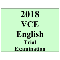2018 Kilbaha VCE English Trial Examination