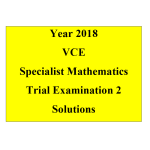2018 Kilbaha VCE Specialist Maths Trial Examination 2