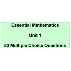 Multiple choice questions - Essential Mathematics Unit 1
