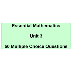 Multiple choice questions - Essential Mathematics Unit 3
