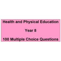 Multiple choice questions - Health and Physical Education Year 8