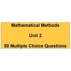Multiple choice questions - Mathematical Methods Unit 2