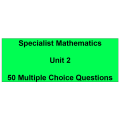 Multiple choice questions - Specialist Mathematics Unit 2